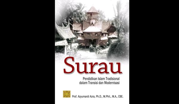 Resensi Buku: Surau: Pendidikan Islam Tradisional dalam Transisi dan Modernisasi
